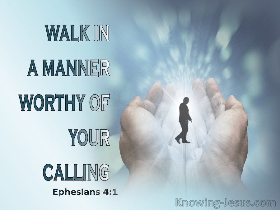 Ephesians 41 Walk Worthy Of The Vocation To Which You Are Called (blue)